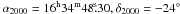 Mathematical equation: \hbox{$\alpha_{2000} = 16^{\rm h}34^{\rm m}48\fs30, \delta_{2000} = - 24 \degr$}