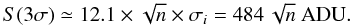 Mathematical equation: \begin{equation} S(3\sigma)\simeq 12.1\times\sqrt{n}\times\sigma_i=484\,\sqrt{n}~\mathrm{ADU}. \label{LemLBLR} \end{equation}