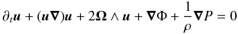 Mathematical equation: \appendix \setcounter{section}{1} \begin{equation} \partial_{t}\vec{u}+(\vec{u}\vec{\nabla})\vec{u} +2\vec{\Omega}\wedge\vec{u}+\vec{\nabla}\Phi+\frac{1}{\rho}\vec{\nabla} P=0 \label{Eq12} \end{equation}