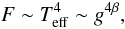 Mathematical equation: \begin{equation} F\sim T_{\rm eff}^{4}\sim g^{4\beta}, \label{vonZeipel} \end{equation}