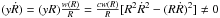 Mathematical equation: \hbox{$(y\dot{R})=(yR)\frac{w(R)}{R} =\frac{cw(R)}{R}[R^{2}\dot{R}^{2}-(R\dot{R})^{2}]\neq 0$}