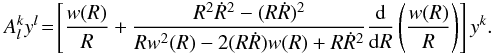 Mathematical equation: \begin{eqnarray} A^{k}_{l}y^{l} \!=\! \left[\frac{w(R)}{R} +\frac{R^{2}\dot{R}^2-(R\dot{R})^{2}}{Rw^{2}(R)-2(R\dot{R})w(R)+R\dot{R}^{2}} \frac{{\rm d}}{{\rm d}R}\left(\frac{w(R)}{R}\right)\right]y^{k}. \label{BH9} \end{eqnarray}