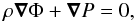 Mathematical equation: \appendix \setcounter{section}{1} \begin{equation} \rho\vec{\nabla}\Phi+{\vec \nabla} P=0, \label{Eq1} \end{equation}