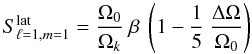 Mathematical equation: \begin{eqnarray} S_{\ell=1,m= 1}^{\rm lat} = \frac{\Omega_{0}}{\Omega_k} ~ \beta ~ \left(1 - \frac{1}{5}~ \frac{\Delta \Omega}{\Omega_{0}}\right) \label{S11} \end{eqnarray}