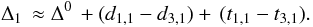 Mathematical equation: \appendix \setcounter{section}{1} \begin{eqnarray} \Delta_1 \, \approx \Delta^0 \, + (d_{1,1}-d_{3,1})+ \, (t_{1,1}- t_{3,1}). \nonumber \end{eqnarray}