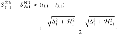 Mathematical equation: \appendix \setcounter{section}{1} \begin{eqnarray} S_{\ell=1}^{\rm deg} \, - \, S_{\ell=1}^{\rm ND} \, &\approx & \, \, (t_{1,1}- t_{3,1}) \nonumber \\[3mm] &&+ \, \frac{ \sqrt{\Delta_1^2 \,+ \, \mathcal{H}_1^2} \, - \, \sqrt{\Delta_{1}^2 \,+ \, \mathcal{H}_{-1}^2} }{2}\cdot \end{eqnarray}