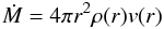 Mathematical equation: \begin{equation} \dot{M} = 4\pi r^{2} \rho(r) v(r) \label{mlr} \end{equation}