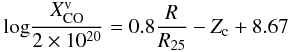 Mathematical equation: \begin{equation} {\hbox{log}} {X^{\rm v}_{\rm CO}\over 2\times 10^{20}} = 0.8 {R\over R_{25}} - Z_{\rm c} + 8.67 \end{equation}