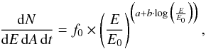 Mathematical equation: \begin{equation} \frac{{\rm d}N}{{\rm d}E\, {\rm d}A\, {\rm d}t}= f_0 \times \left(\frac{E}{E_0}\right)^{\Big(a + b \cdot \log{\Big(\frac{E}{E_0}}\Big)\Big)}, \end{equation}
