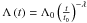 Mathematical equation: \hbox{$\Lambda \left( t \right) = \Lambda _0 \left( {\frac{t} {{t_0 }}} \right)^{ - \lambda } $}