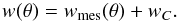 Mathematical equation: \begin{equation} w(\theta) = w_{\rm mes}(\theta) + w_C . \end{equation}