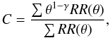 Mathematical equation: \begin{equation} C = \frac{\sum \theta^{1-\gamma} RR (\theta)}{\sum RR(\theta)} , \end{equation}