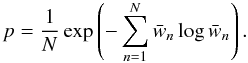 Mathematical equation: \begin{equation} p = \frac 1 N \exp\left( - \sum_{n=1}^N \bar w_n \log \bar w_n \right). \end{equation}