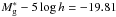 Mathematical equation: \hbox{$M^{\ast}_{\rm g} - 5\log h = -19.81$}