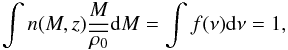 Mathematical equation: \appendix \setcounter{section}{1} \begin{equation} \int n(M, z) \frac{M}{\overline{\rho_0}} \ud M = \int f(\nu) \ud \nu =1 , \end{equation}
