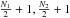 Mathematical equation: \hbox{$\frac{N_{1}}{2}+1 ,\frac{N_{2}}{2}+1$}