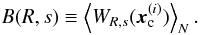 Mathematical equation: \begin{equation} B(R,s) \equiv \left\langle W_{R,s}(\vec{x}_{\rm c}^{(i)})\right\rangle_N. \label{eq:Bstat} \end{equation}
