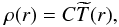 Mathematical equation: \begin{equation} \rho(r) = C \widetilde{T}(r), \label{eq:tf} \end{equation}