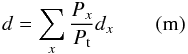 Mathematical equation: \begin{equation} d = \sum_x \frac{P_x}{P_{\rm t}}d_x \qquad (\rm m) \end{equation}