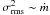 Mathematical equation: \hbox{$\sigma^2_{\rm rms} \sim \dot{m}$}