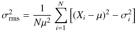 Mathematical equation: \begin{equation} \sigma^2_{\rm rms}=\frac{1}{N\mu^2}\sum^N_{i=1}\left[(X_i-\mu)^2-\sigma^2_i\right] \end{equation}