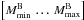 Mathematical equation: \hbox{$\left[M_\text{min}^\text{B}\,\ldots\,M_\text{max}^\text{B}\right]$}