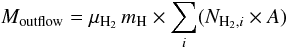 Mathematical equation: \begin{equation} M_{\rm outflow} = \mu_{\mathrm{H_{2}}} \, m_{\rm H} \times \sum_{i} (N_{{\rm H_{2}},i} \times A) \end{equation}