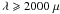 Mathematical equation: \hbox{$\lambda \geqslant 2000 \; \mu$}