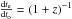 Mathematical equation: \hbox{$\frac{{\rm d}t_{\rm e}}{{\rm d}{t_{\rm o}}}=(1+z)^{-1}$}