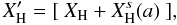 Mathematical equation: \begin{equation} X_{\rm H}^\prime = [\ X_{\rm H} + X_{\rm H}^s(a)\ ], \label{eq_surf_H} \end{equation}