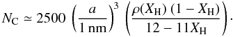 Mathematical equation: \appendix \setcounter{section}{1} \begin{equation} N_{\rm C} \simeq 2500 \ \left( \frac{a}{\rm 1\,nm} \right)^3 \ \left( \frac{\rho(X_{\rm H}) \ (1-X_{\rm H})}{12-11X_{\rm H}} \right)\cdot \label{eq_NC_estimator} \end{equation}