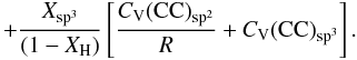 Mathematical equation: \appendix \setcounter{section}{6} \begin{equation} \ \ \ \ \ \ \ \ \ \ +\frac{X_{\rm sp^3}}{(1-X_{\rm H})} \left[ \frac{C_{\rm V}({\rm CC})_{\rm sp^2}}{R} + C_{\rm V}({\rm CC})_{\rm sp^3} \right]. \label{eq_Cv_3} \end{equation}