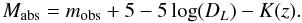Mathematical equation: \begin{equation} M_{\rm abs}=m_{\rm obs} + 5 - 5\log(D_{L}) - K(z). \label{eq2} \end{equation}