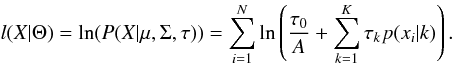 Mathematical equation: \begin{equation} \label{likehood} l(X|\Theta)=\textup{ln}(P(X|\mu,\Sigma,\tau))=\sum_{i=1}^N\textup{ln}\left (\frac{\tau_0}{A}+\sum_{k=1}^K\tau_kp(x_i|k)\right ). \end{equation}