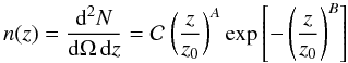 Mathematical equation: \begin{equation} n(z) = {{\rm d}^2 N \over {\rm d}\Omega\, {\rm d}z} = {\cal C} ~\bigg({z \over z_0 }\bigg)^A \exp\left[- \left( z \over z_0 \right)^B \right] \end{equation}