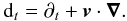 Mathematical equation: \begin{equation} {\rm d}_t = \partial_t + {\vec{v}} \cdot \boldsymbol{\nabla}. \label{dertlagrange} \end{equation}