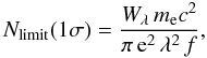 Mathematical equation: \begin{equation} N_{\rm limit}(1\sigma)=\frac{W_\lambda\, m_{\rm e}c^2}{\pi\, {\rm e}^2\,\lambda^2\,f}, \end{equation}