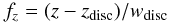 Mathematical equation: \begin{equation} f_z=(z-z_{\rm disc})/w_{\rm disc} \end{equation}