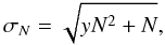 Mathematical equation: \begin{equation} \sigma_N = \sqrt{y N^2 + N}, \end{equation}