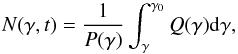 Mathematical equation: \begin{equation} N(\gamma,t)=\frac{1}{P(\gamma)} \int^{\gamma_{0}}_{\gamma}Q(\gamma){\rm d}\gamma, \label{Nsolution} \end{equation}