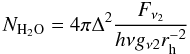 Mathematical equation: \begin{equation} N_{\rm H_2O} = 4 \pi \Delta^{2} \frac{F_{\nu_2}}{h \nu g_{\nu2} r_{\rm h}^{-2}} \label{NH2O} \end{equation}