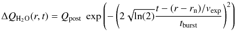 Mathematical equation: \begin{equation} \Delta Q_{\rm H_2O}(r,t) = Q_{\rm post} \; \exp\left(-\left(2 \sqrt{\ln(2)} \frac{t-(r-r_{\rm n})/v_{\rm exp}}{t_{\rm burst}}\right)^{2}\right) \label{Qmodel} \end{equation}