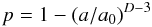 Mathematical equation: \begin{equation} p=1-(a/a_0)^{D-3} \label{porosity} \end{equation}