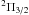 Mathematical equation: \hbox{$^2\Pi_{3/2}$}