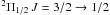 Mathematical equation: \hbox{$^2\Pi_{1/2} \,J=3/2 \rightarrow 1/2$}