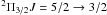 Mathematical equation: \hbox{$^2\Pi_{3/2} J=5/2 \rightarrow 3/2$}