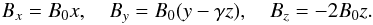 Mathematical equation: \begin{eqnarray*} B_x = B_0x,\quad B_y = B_0(y-\gamma z), \quad B_z=-2B_0z. \end{eqnarray*}