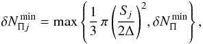 Mathematical equation: \begin{equation} {\delta}N^{\,\rm min}_{{\Pi}{j}} = \max \left\{ \frac{1}{3}\,\pi \left(\frac{S_{\!j}}{2 \Delta}\right)^{2}\!, {\delta}N^{\,\rm min}_{\Pi} \right\}, \label{minpix.level} \end{equation}
