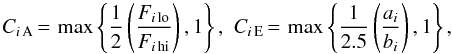 Mathematical equation: \begin{equation} C_{i\,\rm A}{\,=\,}\max \left\{ \frac{1}{2} \left(\frac{F_{i\,\rm lo}}{F_{i\,\rm hi}}\right), 1 \right\}, \,\, C_{i\,\rm E}{\,=\,}\max \left\{ \frac{1}{2.5} \left(\frac{a_{i}}{b_{i}}\right), 1 \right\}, \label{amplification.elongation} \end{equation}