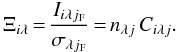 Mathematical equation: \begin{equation} \Xi_{{i}{\lambda}}{\,=\,}\frac{I_{{i}{\lambda}{j_{\rm F}}}}{\sigma_{{\lambda}{j_{\rm F}}}}{\,=\,}n_{{\lambda}{j}} \,C_{{i}{\lambda}{j}}.\label{siginificance}\vspace*{-2mm} \end{equation}
